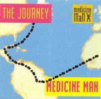 Medicine Man : The Journey